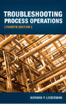 Troubleshooting Process Operations by Norman P. Lieberman