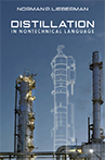 Distillation in Nontechnical Language by Norman P. Lieberman